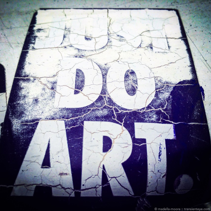 Just Do Art - sticker on a handrail, Paris