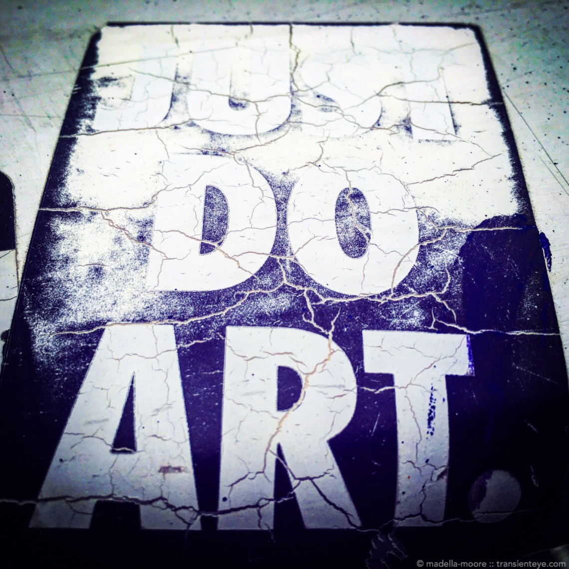 Just Do Art - sticker on a handrail, Paris